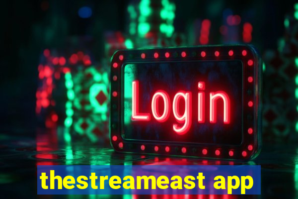 thestreameast app